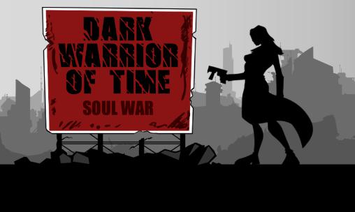 Dark warrior of time: Soul war постер приложения