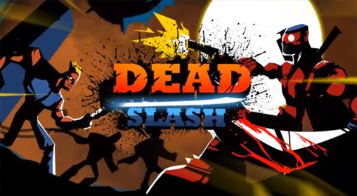 Dead slash: Gangster city постер приложения