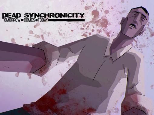 Dead synchronicity: Tomorrow comes today постер приложения