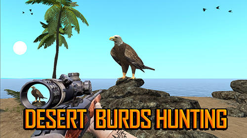 Desert birds hunting shooting постер приложения