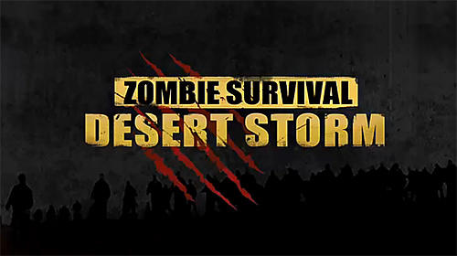 Desert storm: Zombie survival постер приложения